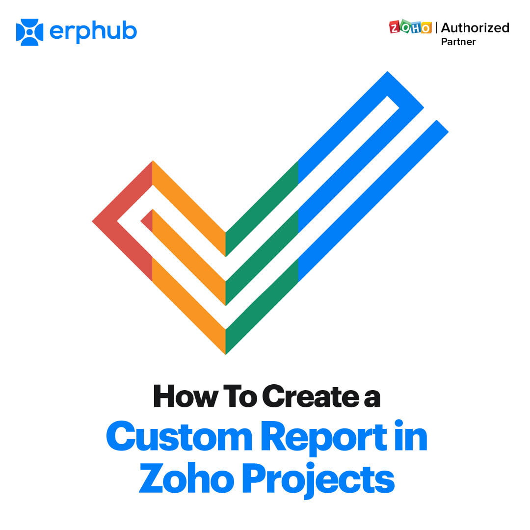 Create a Custom Report in Zoho Projects